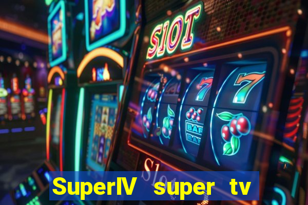 SuperIV super tv ao vivo super tv ao vivo rede tv