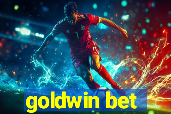 goldwin bet