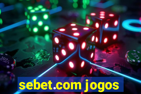 sebet.com jogos