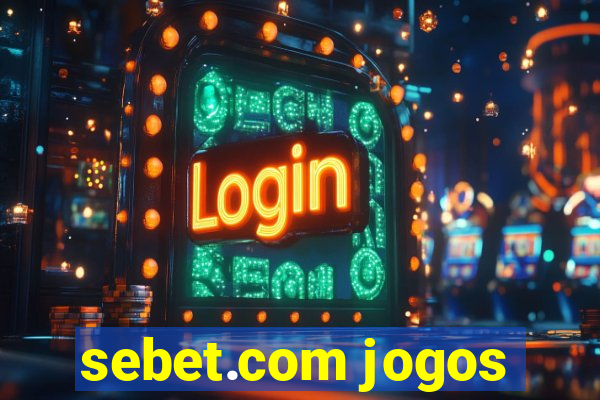 sebet.com jogos