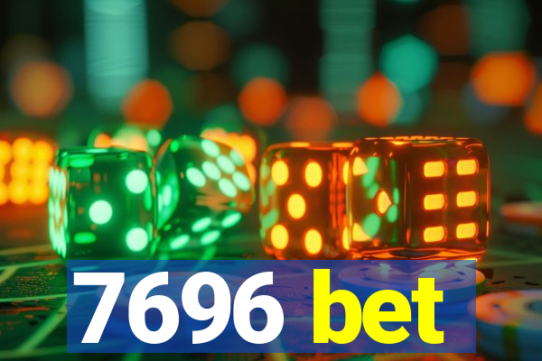7696 bet