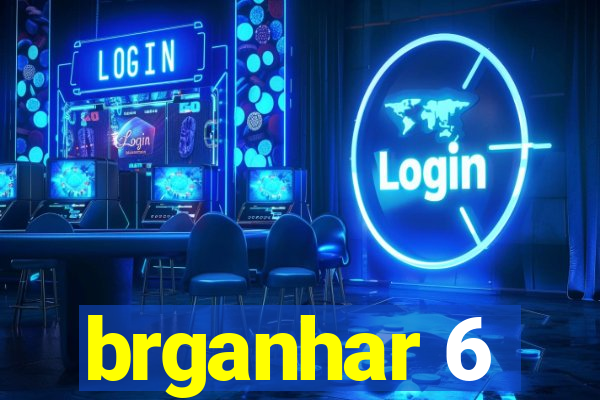 brganhar 6