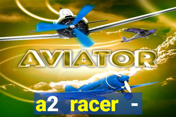 a2 racer - riscando o asfalto filme completo dublado download