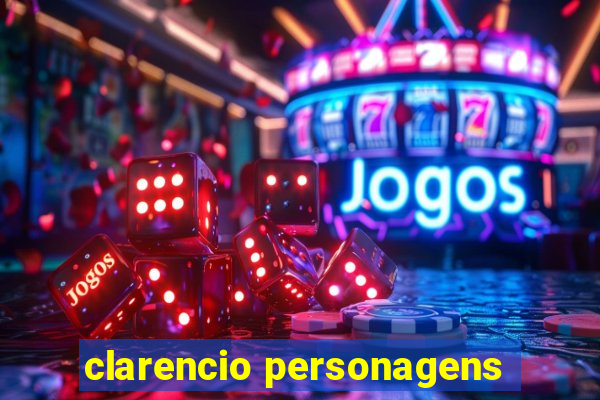 clarencio personagens