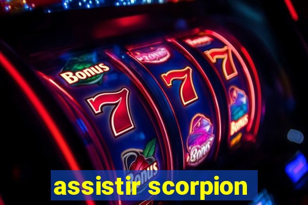 assistir scorpion