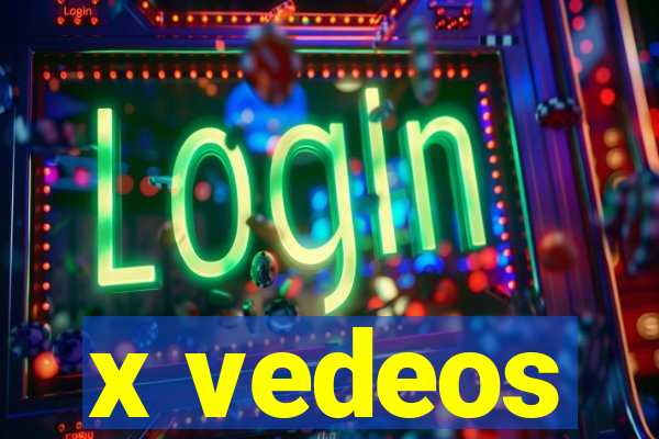 x vedeos