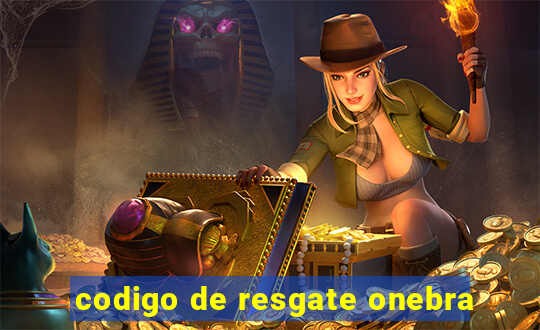 codigo de resgate onebra