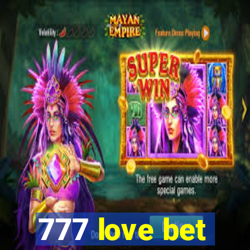 777 love bet