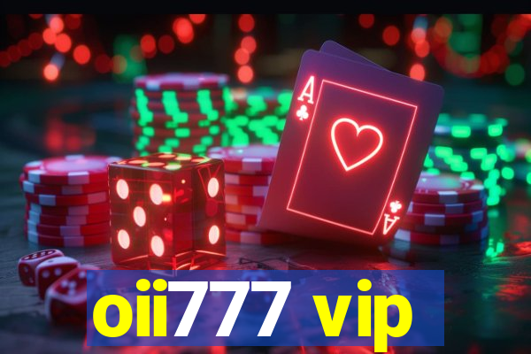 oii777 vip