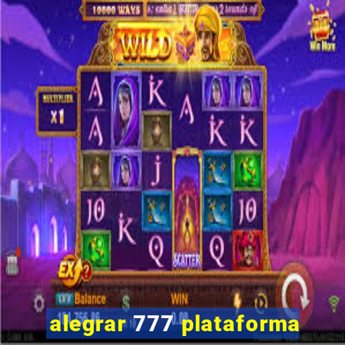 alegrar 777 plataforma