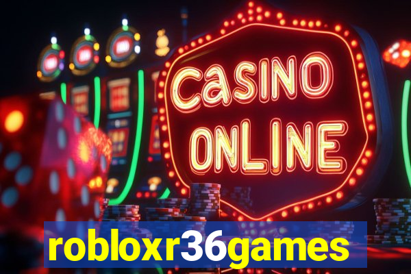 robloxr36games
