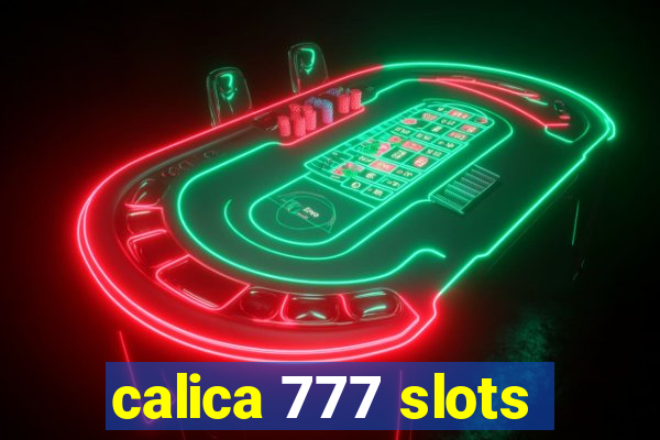 calica 777 slots
