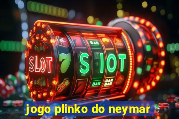 jogo plinko do neymar