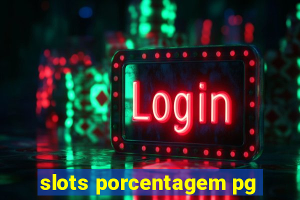 slots porcentagem pg