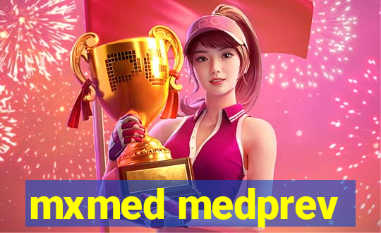 mxmed medprev