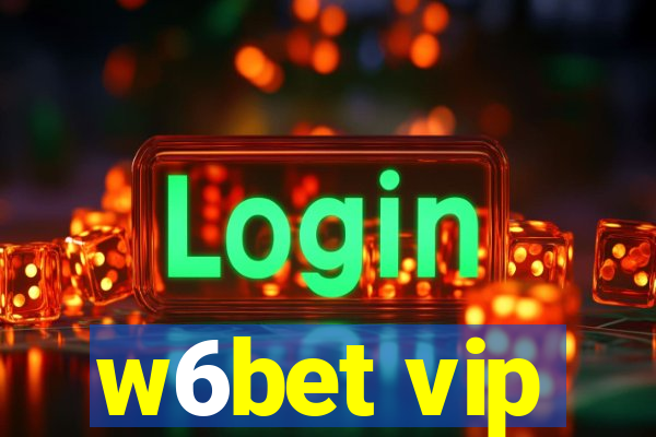 w6bet vip