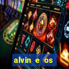 alvin e os esquilos rede canais