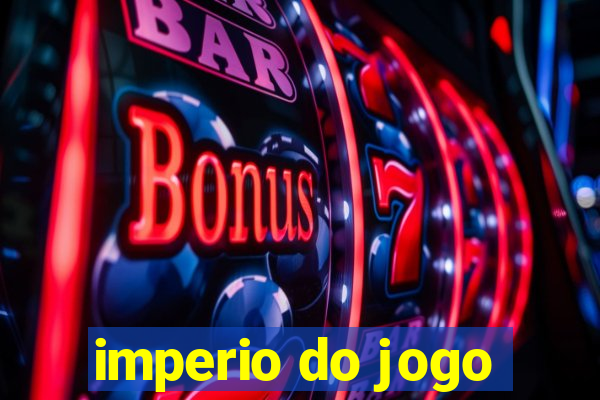 imperio do jogo
