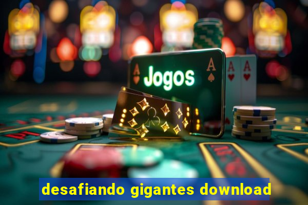 desafiando gigantes download