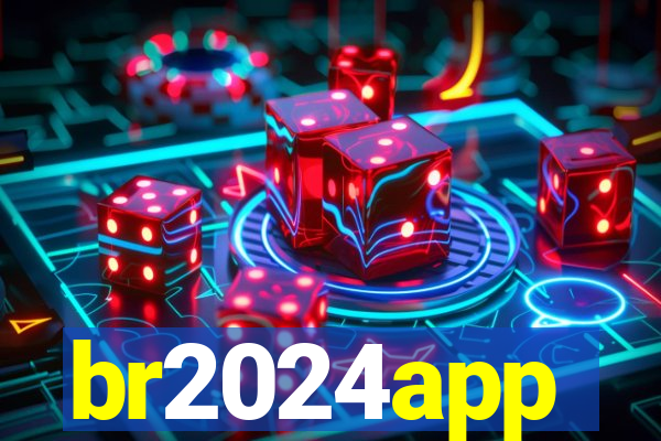 br2024app