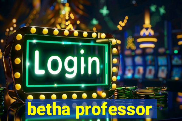 betha professor