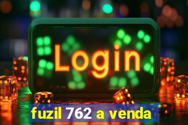 fuzil 762 a venda