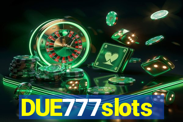 DUE777slots