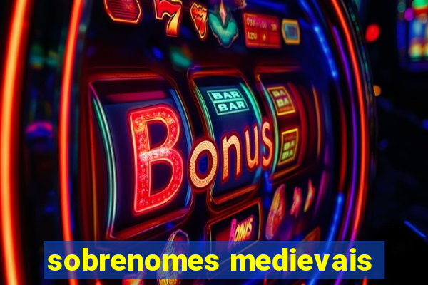 sobrenomes medievais