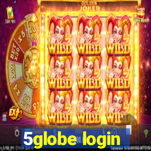 5globe login