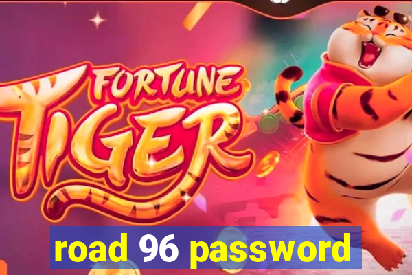 road 96 password