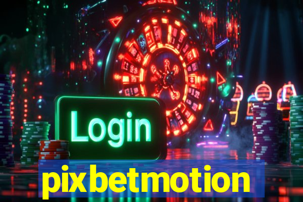 pixbetmotion