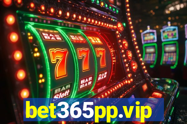 bet365pp.vip