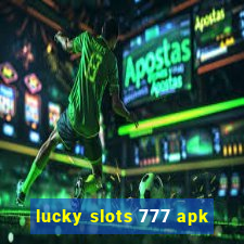 lucky slots 777 apk