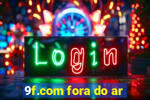 9f.com fora do ar