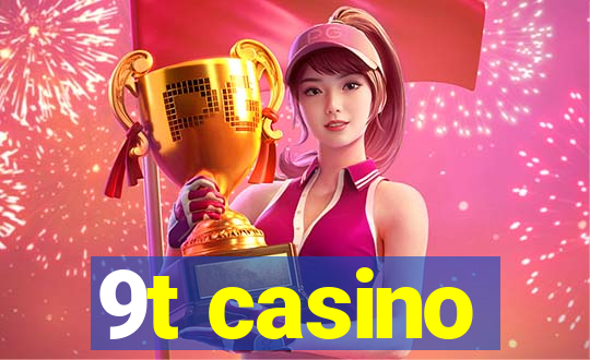 9t casino