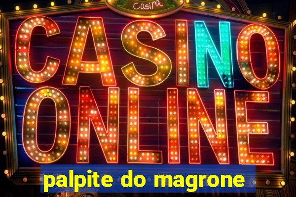 palpite do magrone