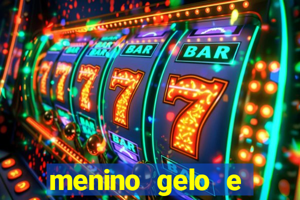 menino gelo e menina lava