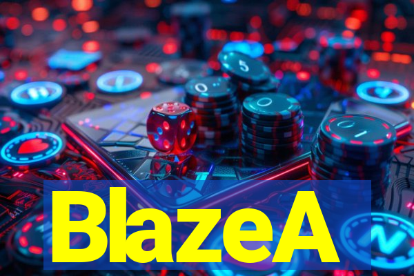 BlazeA