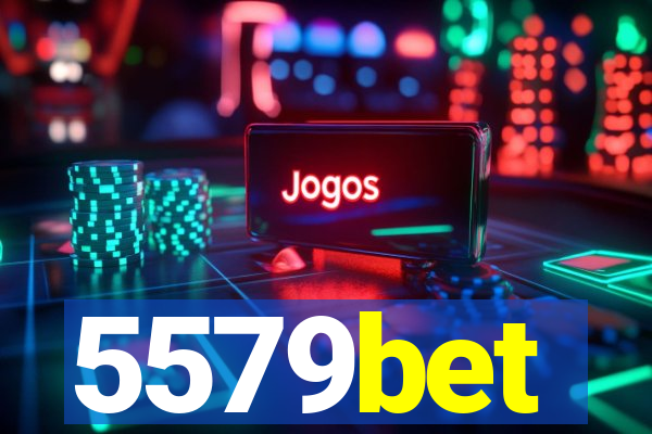 5579bet