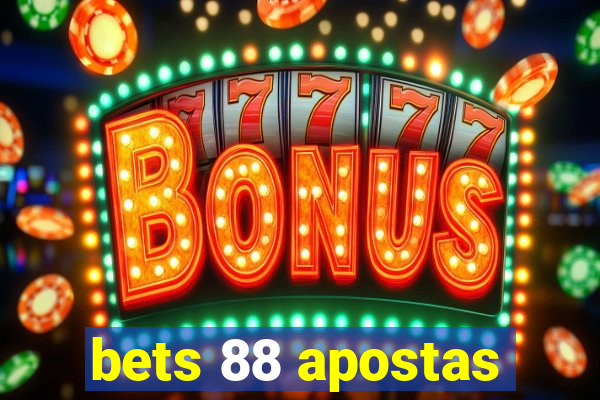 bets 88 apostas