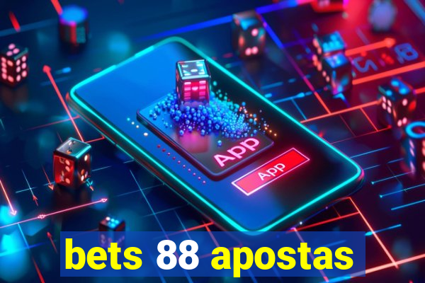 bets 88 apostas