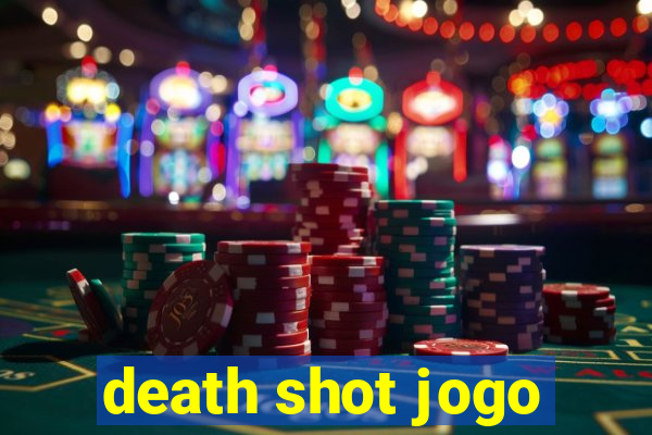 death shot jogo
