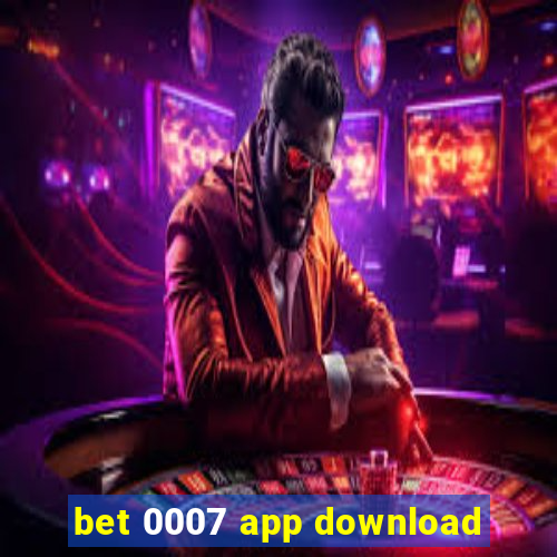 bet 0007 app download