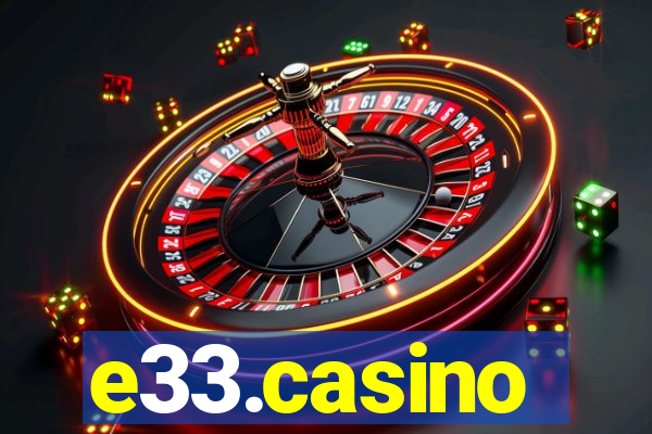 e33.casino