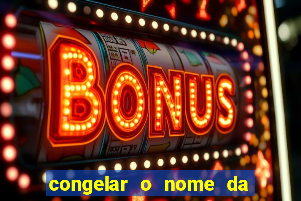 congelar o nome da pessoa no congelador