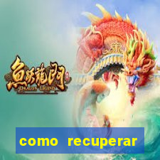 como recuperar senha do fortune tiger