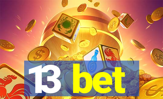 13 bet