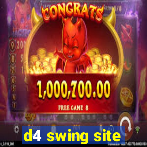 d4 swing site