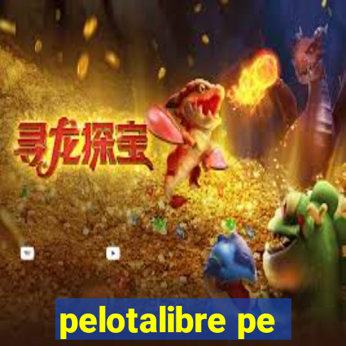 pelotalibre pe