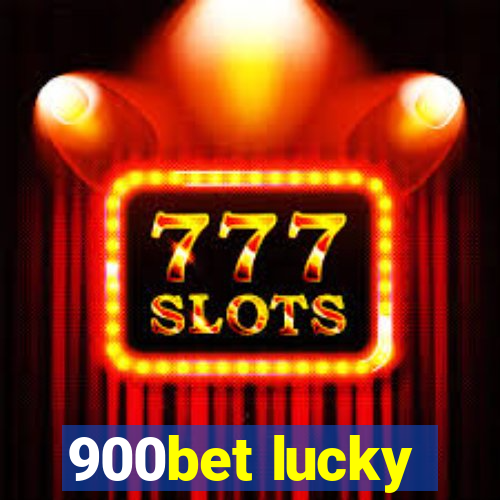 900bet lucky